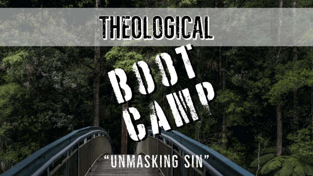 Theological Bootcamp: Unmasking Sin