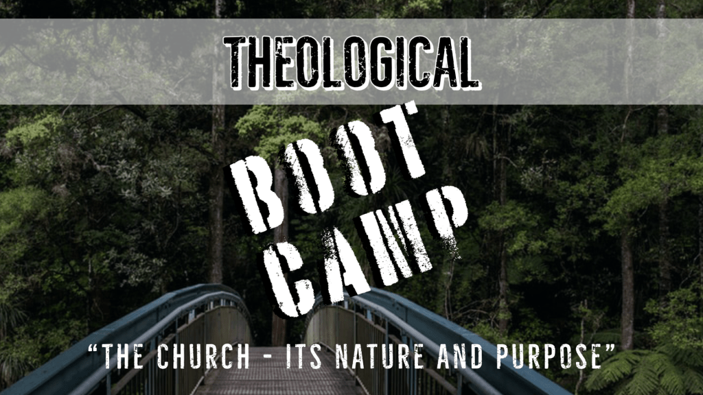 Theological Bootcamp: The Church